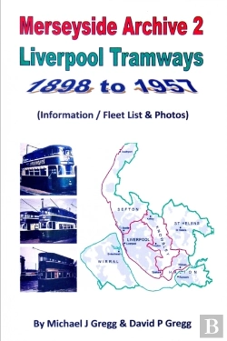 Bertrand.pt - Merseyside Archive 2 Liverpool Tramways 1898 To 1957