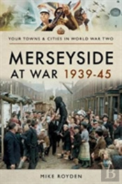 Merseyside At War 1939-45