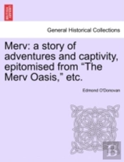 Merv: A Story Of Adventures And Captivit