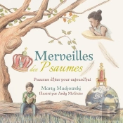 Merveilles Des Psaumes : Psaumes D'Hier Pour Aujourd'Hui