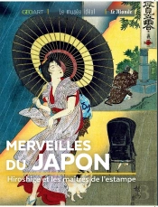 Merveilles Du Japon : Hiroshige Et Les Maîtres De L'Estampe
