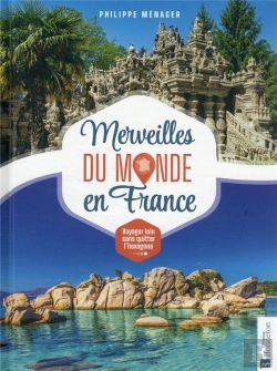 Bertrand.pt - Merveilles Du Monde En France - Voyager Loin Sans Quitter L'Hexagone