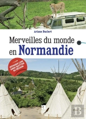 Merveilles Du Monde : En Normandie