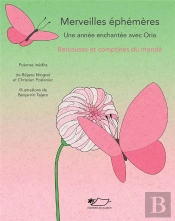 Merveilles Ephemeres - Une Annee Enchantee Avec Oria