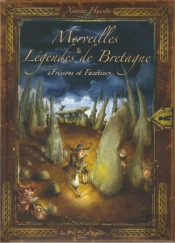 Merveilles Et Légendes De Bretagne : 'Frissons Et Facéties'