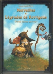 Merveilles Et Légendes De Korrigans : Petits Contes Secrets