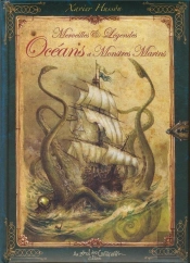Merveilles Et Légendes : Océans Et Monstres Marins