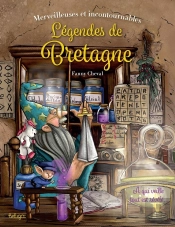 Merveilleuses Et Incontournables Légendes De Bretagne
