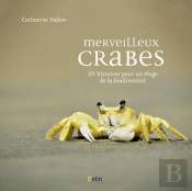 Merveilleux Crabes ; Un Éloge De La Biodiversité