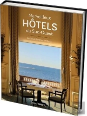 Merveilleux Hôtels Du Sud-Ouest