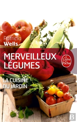 Bertrand.pt - Merveilleux Légumes ; La Cuisine Du Jardin