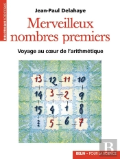 Merveilleux Nombres Premiers ; Voyage Au Coeur De L'Arithmetique