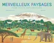 Merveilleux Paysages Pour Petits Explorateurs