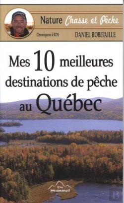 Bertrand.pt - Mes 10 Meilleures Destinations De Peche Au Quebec