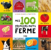 Mes 100 Premiers Mots De La Ferme