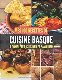 Bertrand.pt - Mes 100 Recettes De Cuisine Basque - A Completer, Cuisiner Et Savourer