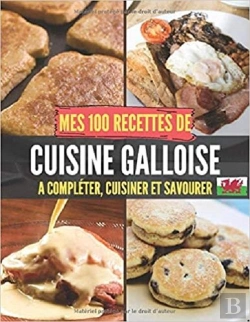 Bertrand.pt - Mes 100 Recettes De Cuisine Galloise - A Completer, Cuisiner Et Savourer