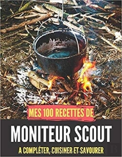 Bertrand.pt - Mes 100 Recettes Moniteur De Scout - A Completer, Cuisiner Et Savourer