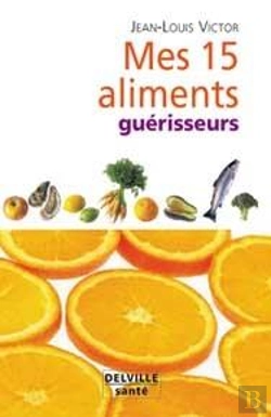 Bertrand.pt - Mes 15 Aliments Guerisseurs