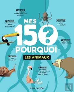 Bertrand.pt - Mes 150 Pourquoi : Les Animaux