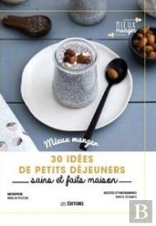 Mes 30 Idees De Petits Dejeuners, Sains, Gourmands Et Plein De Vitalite
