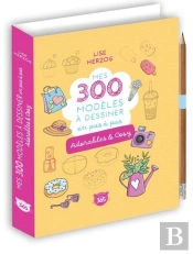 Mes 300 Modèles À Dessiner En Pas À Pas : Adorables & Cosy