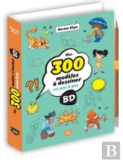 Mes 300 Modèles À Dessiner En Pas À Pas : Bd