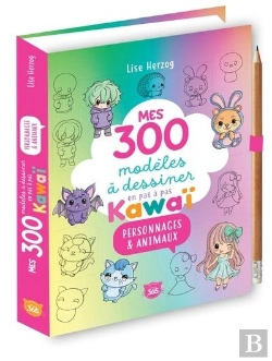 Bertrand.pt - Mes 300 Modèles À Dessiner En Pas À Pas Kawaï : Personnages & Animaux