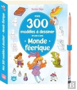 Bertrand.pt - Mes 300 Modèles À Dessiner En Pas À Pas : Mondes Féeriques