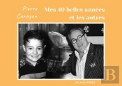 Mes 40 Belles Annees Et Les Autres
