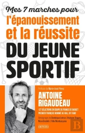 Mes 7 Marches Pour L'Épanouissement Et La Réussite Du Jeune Sportif