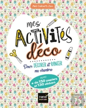 Mes Activites Deco Pour Ranger Et Decorer Ma Chambre