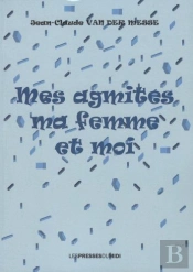 Mes Agmités ; Ma Femme Et Moi