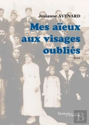 Mes Aïeux Aux Visages Oubliés