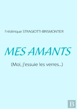 Bertrand.pt - Mes Amants ; (Moi, J'Essuie Les Verres...)