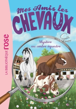 Bertrand.pt - Mes Amis Les Chevaux Tome 12 : Mystère Au Centre Équestre