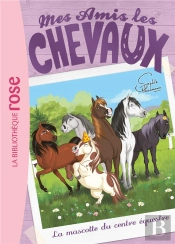 Mes Amis Les Chevaux Tome 18 : La Mascotte Du Centre Équestre