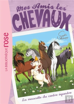 Bertrand.pt - Mes Amis Les Chevaux Tome 18 : La Mascotte Du Centre Équestre