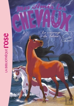 Bertrand.pt - Mes Amis Les Chevaux Tome 23 : Le Courage De Féline