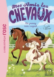 Mes Amis Les Chevaux Tome 26 ; Un Poney Très Coquet