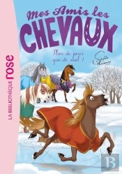 Mes Amis Les Chevaux Tome 29 : Plus De Peur Que De Mal !