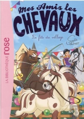 Mes Amis Les Chevaux Tome 36 : La Fête Du Village