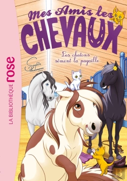 Bertrand.pt - Mes Amis Les Chevaux Tome 46 : Les Chatons Sèment La Pagaille