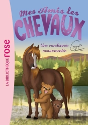 Mes Amis Les Chevaux Tome 5 : Une Randonnée Mouvementée