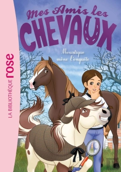 Bertrand.pt - Mes Amis Les Chevaux Tome 52 : Moustique Mène L'Enquête