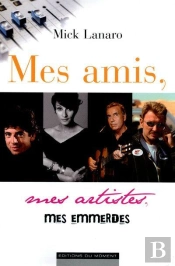 Mes Amis, Mes Artistes, Mes Emmerdes