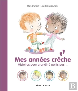 Bertrand.pt - Mes Annees Creche - Histoires Pour Grandir A Petits Pas...