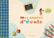 Mes Années D'École ; Un Album Photo À Compléter