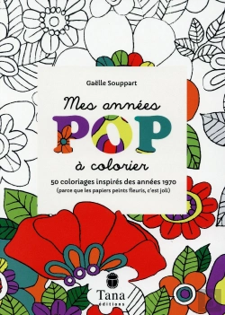 Bertrand.pt - Mes Années Pop À Colorier ; 50 Coloriages Inspirés Des Années 1970