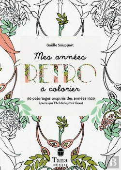 Bertrand.pt - Mes Années Rétro À Colorier ; 50 Coloriages Inspirés Des Années 1920